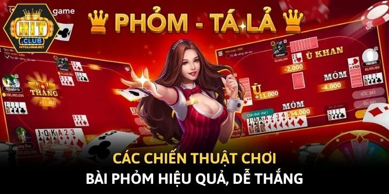 Các chiến thuật chơi bài phỏm hiệu quả, dễ thắng