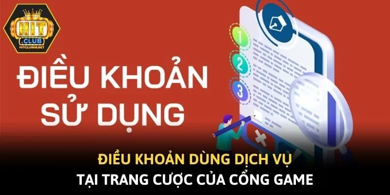 Điều khoản dùng dịch vụ tại trang cược của cổng game