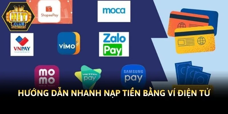 Hướng dẫn nhanh nạp tiền bằng ví điện tử