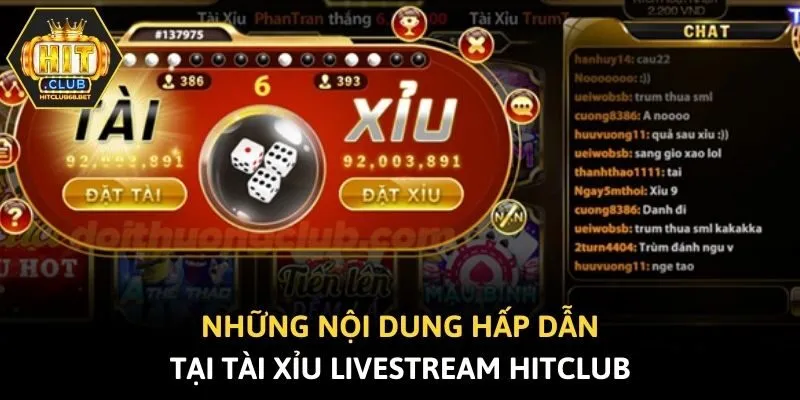 Những nội dung hấp dẫn tại tài xỉu livestream Hitclub